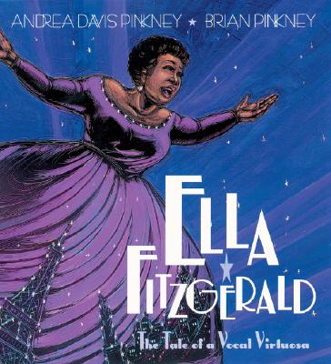 Cover Image for Ella Fitzgerald: The Tale of a Vocal Virtuosa -- Andrea Pinkney, Paperback