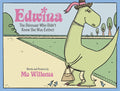 Cover Image for Edwina, the Dinosaur Who Didn't Know She Was Extinct -- Mo Willems, Library Binding