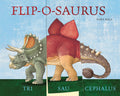 Cover Image for Flip-O-Saurus: Make Your Own Wacky Dinosaur! -- Sara Ball, Board Books