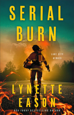 Cover Image for Serial Burn -- Lynette Eason, Paperback