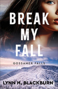 Cover Image for Break My Fall -- Lynn H. Blackburn, Paperback