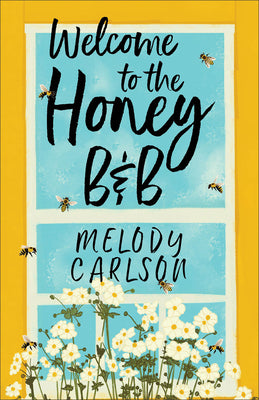 Cover Image for Welcome to the Honey B&b -- Melody Carlson, Paperback