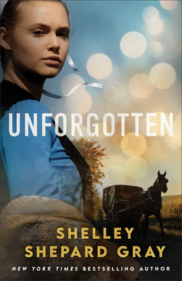 Cover Image for Unforgotten -- Shelley Shepard Gray, Paperback