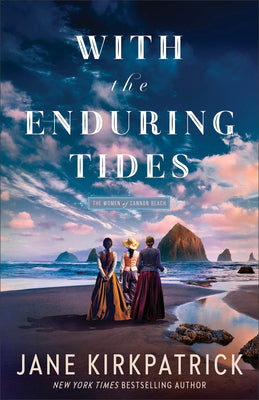 Cover Image for With the Enduring Tides -- Jane Kirkpatrick, Paperback