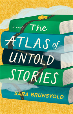 Cover Image for The Atlas of Untold Stories -- Sara Brunsvold, Paperback