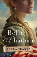 Cover Image for The Belle of Chatham -- Laura Frantz, Paperback