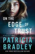 Cover Image for On the Edge of Trust: A Logan Point Novel -- Patricia Bradley, Paperback
