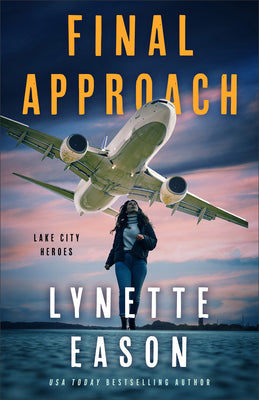 Cover Image for Final Approach -- Lynette Eason, Hardcover
