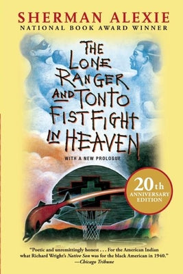 Cover Image for The Lone Ranger and Tonto Fistfight in Heaven (20th Anniversary Edition) -- Sherman Alexie, Paperback