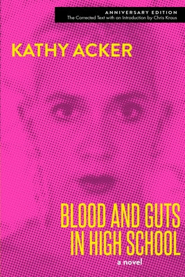 Cover Image for Blood and Guts in High School -- Kathy Acker, Paperback