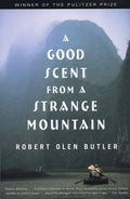Cover Image for A Good Scent from a Strange Mountain: Stories -- Robert Olen Butler, Paperback