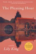 Cover Image for The Pleasing Hour -- Lily King, Paperback