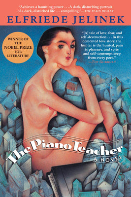 Cover Image for The Piano Teacher -- Elfriede Jelinek, Paperback
