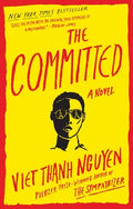 Cover Image for The Committed -- Viet Thanh Nguyen, Paperback