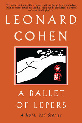 Cover Image for A Ballet of Lepers: A Novel and Stories -- Leonard Cohen, Paperback