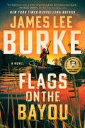 Cover Image for Flags on the Bayou -- James Lee Burke, Paperback