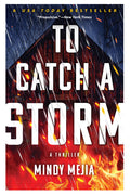 Cover Image for To Catch a Storm -- Mindy Mejia, Paperback