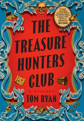 Cover Image for The Treasure Hunters Club: A Mystery -- Tom Ryan, Hardcover