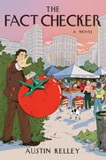 Cover Image for The Fact Checker -- Austin Kelley, Hardcover