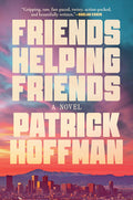 Cover Image for Friends Helping Friends -- Patrick Hoffman, Hardcover