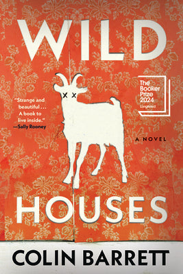 Cover Image for Wild Houses -- Colin Barrett, Paperback