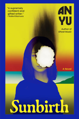 Cover Image for Sunbirth -- An Yu, Hardcover