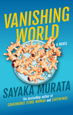 Cover Image for Vanishing World -- Sayaka Murata, Hardcover