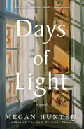 Cover Image for Days of Light -- Megan Hunter, Hardcover