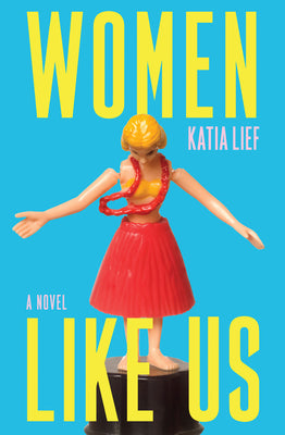 Cover Image for Women Like Us -- Katia Lief, Hardcover