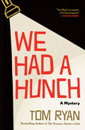 Cover Image for We Had a Hunch: A Mystery -- Tom Ryan, Hardcover