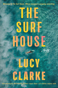 Cover Image for The Surf House -- Lucy Clarke, Hardcover
