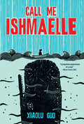 Cover Image for Call Me Ishmaelle -- Xiaolu Guo, Paperback