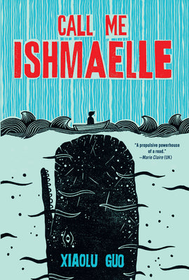Cover Image for Call Me Ishmaelle -- Xiaolu Guo, Paperback