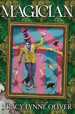 Cover Image for Magician -- Tracy Lynne Oliver, Hardcover