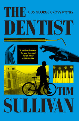 Cover Image for The Dentist: A DS George Cross Mystery -- Tim Sullivan, Hardcover