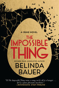 Cover Image for The Impossible Thing -- Belinda Bauer, Paperback