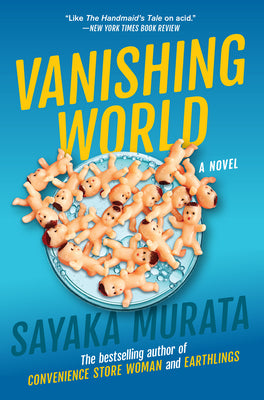 Cover Image for Vanishing World -- Sayaka Murata, Paperback