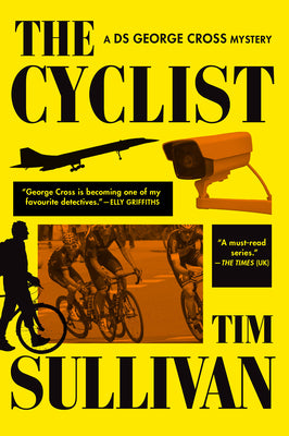 Cover Image for The Cyclist: A DS George Cross Mystery -- Tim Sullivan, Paperback