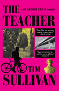 Cover Image for The Teacher: A DS George Cross Mystery -- Tim Sullivan, Hardcover