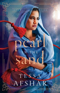 Cover Image for Pearl in the Sand: A Novel - 10th Anniversary Edition -- Tessa Afshar, Paperback