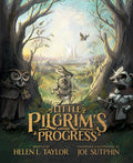 Cover Image for Little Pilgrim's Progress: The Illustrated Edition: From John Bunyan's Classic -- Helen L. Taylor, Hardcover