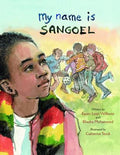 Cover Image for My Name Is Sangoel -- Karen Williams, Hardcover
