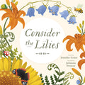 Cover Image for Consider the Lilies -- Jennifer Grant, Hardcover