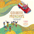 Cover Image for Colorful Mondays: A Bookmobile Spreads Hope in Honduras -- Nelson Rodríguez, Hardcover
