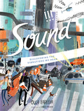 Cover Image for Sound: Discovering the Vibrations We Hear -- Olga Fadeeva, Hardcover