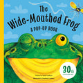 Cover Image for The Wide-Mouthed Frog: A Pop-Up Book -- Keith Faulkner, Hardcover