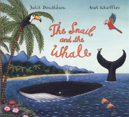 Cover Image for The Snail and the Whale -- Julia Donaldson, Hardcover