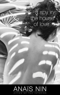 Cover Image for A Spy in the House of Love -- Anaïs Nin, Paperback