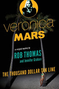 Cover Image for Veronica Mars: An Original Mystery by Rob Thomas: The Thousand-Dollar Tan Line -- Rob Thomas, Paperback