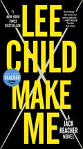 Cover Image for Make Me (with Bonus Short Story Small Wars): A Jack Reacher Novel -- Lee Child, Mass Market Paperback